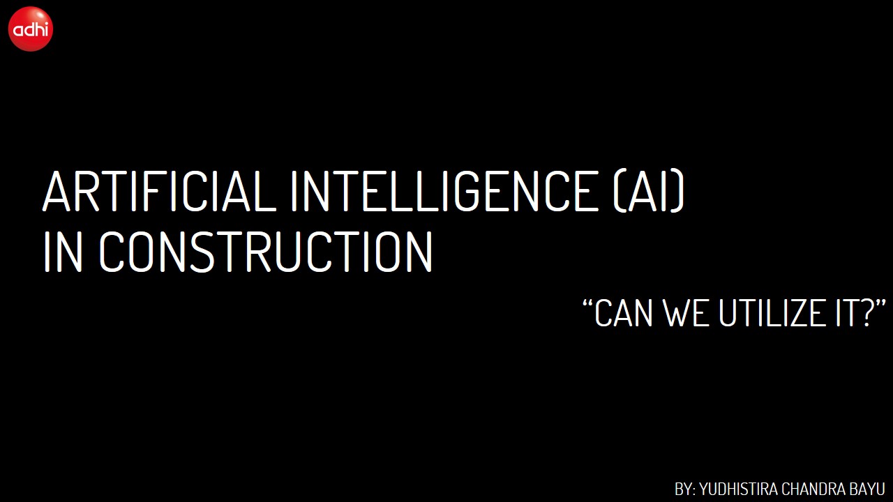 [JUARA] Artificial Intelligence (AI) in Construction