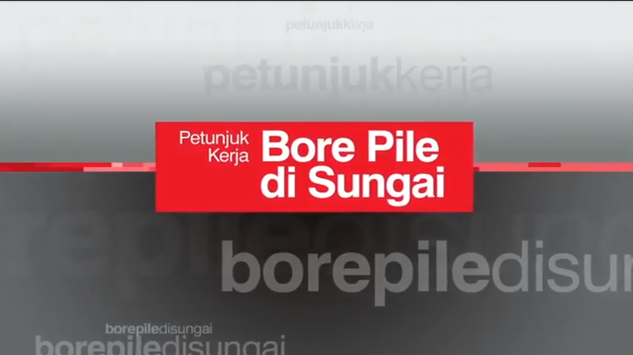 Petunjuk Kerja Bore Pile di Sungai