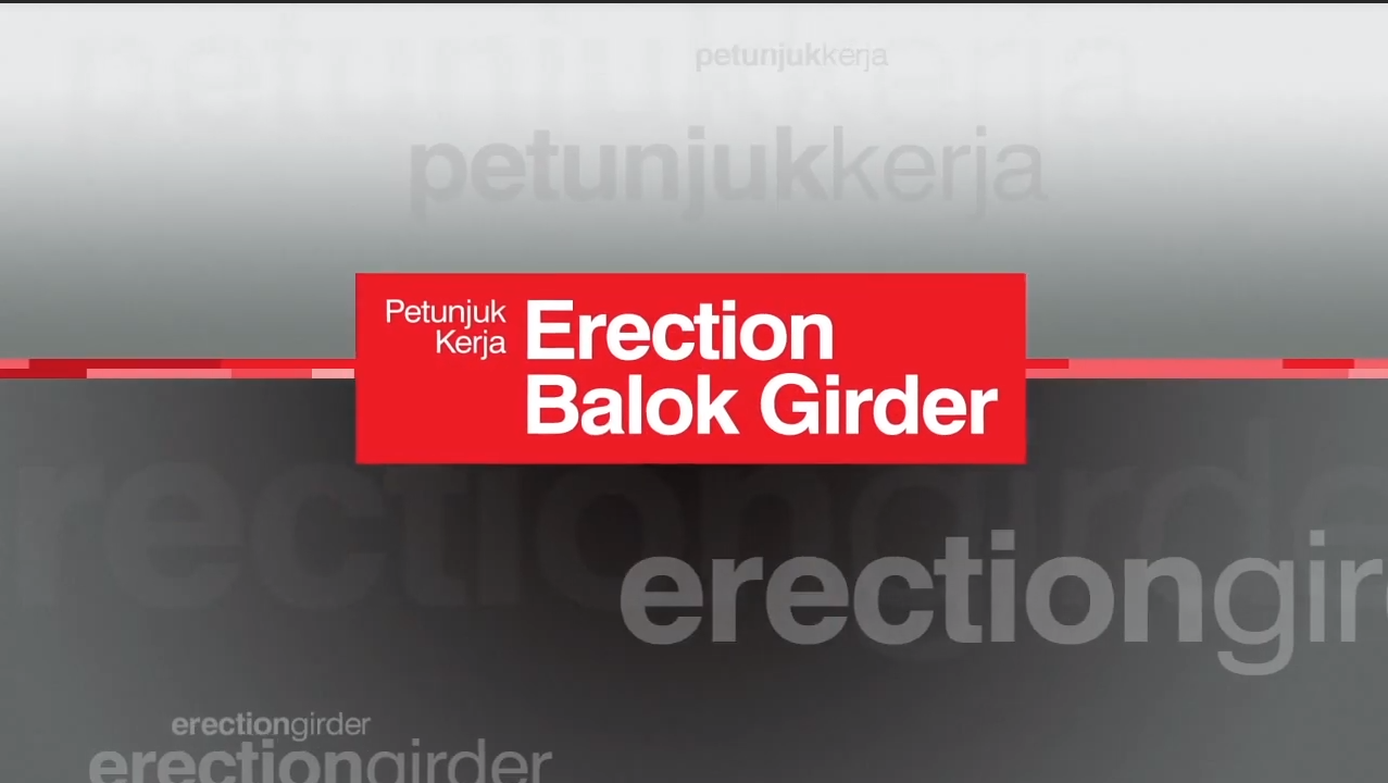 Petunjuk Kerja Erection Balok Girder