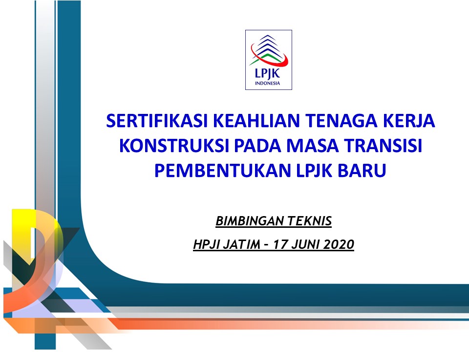 Sertifikasi Keahlian Tenaga Kerja Konstruksi Pada Masa Transisi Pembentukan LPJK Baru