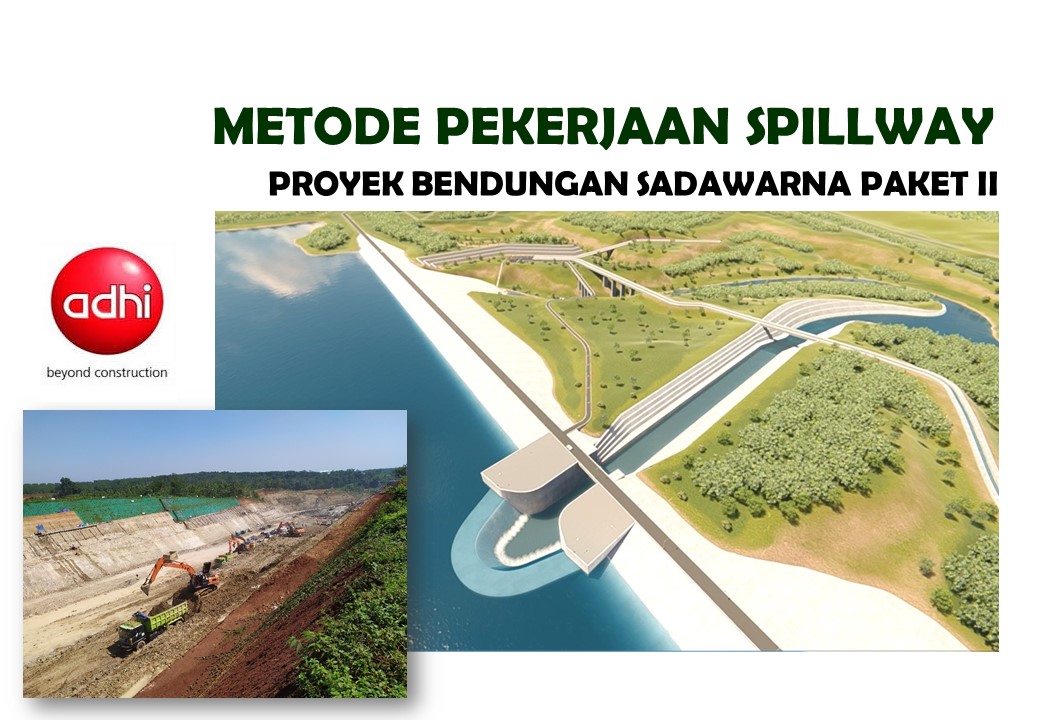 Metode Pekerjaan Spillway Bendungan Sadawarna Paket II