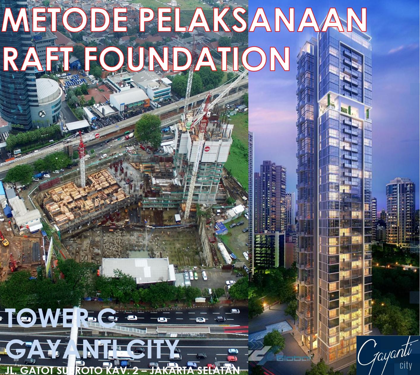 Metode Pelaksanaan Raft Foundation (Tower C) Gayanti City