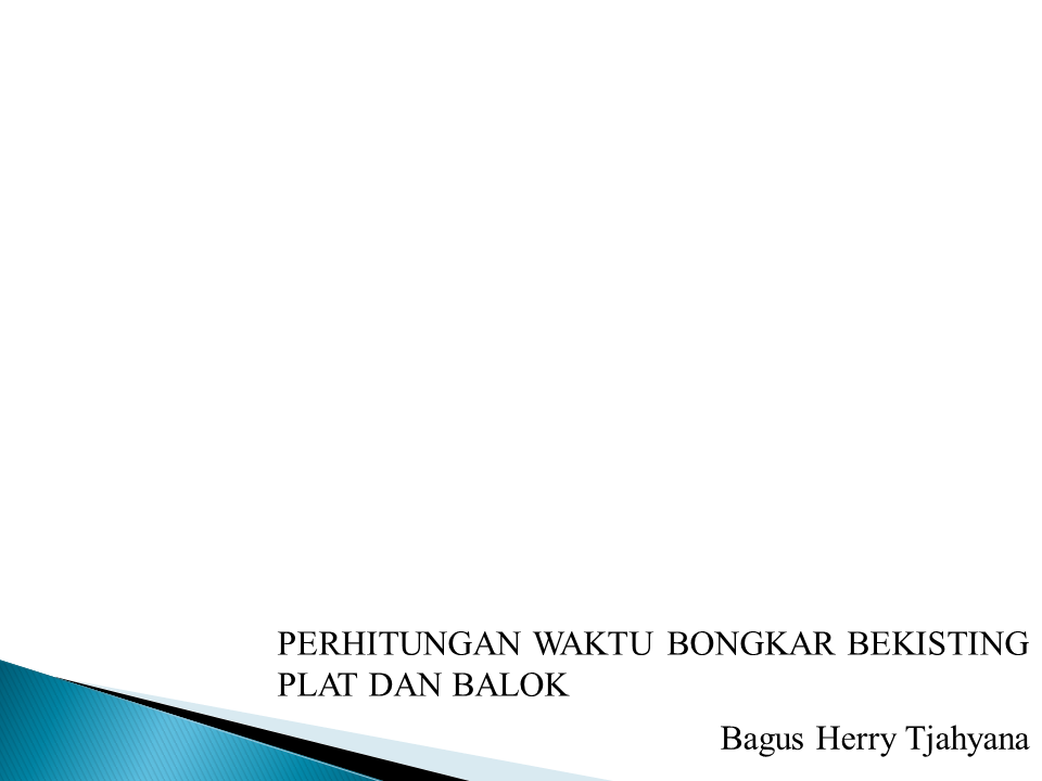 Perhitungan Waktu Bongkar Bekisting Balok Dan Plat