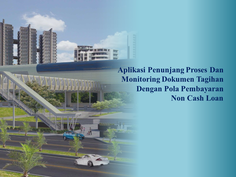 Aplikasi Penunjang Proses Dan Monitoring Dokumen Tagihan Dengan Pola Pembayaran NCL