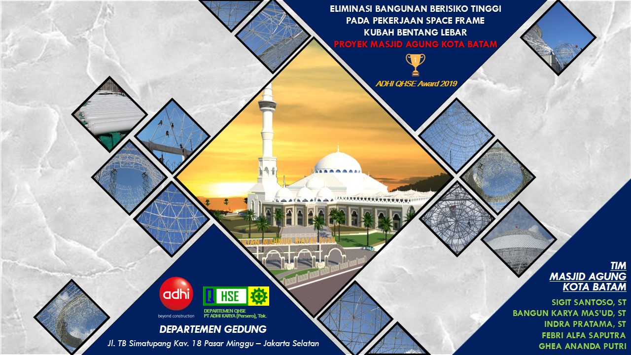 [QHSE Award 2019] Eliminasi Bangunan Risiko Tinggi pada Pekerjaan Space Frame Kubah Bentang Lebar Proyek Masjid Agung Kota Batam