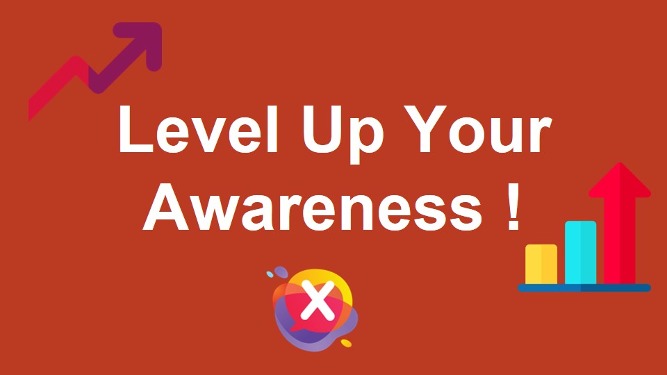 [ADHI-X 2019] Level Up Your Awareness