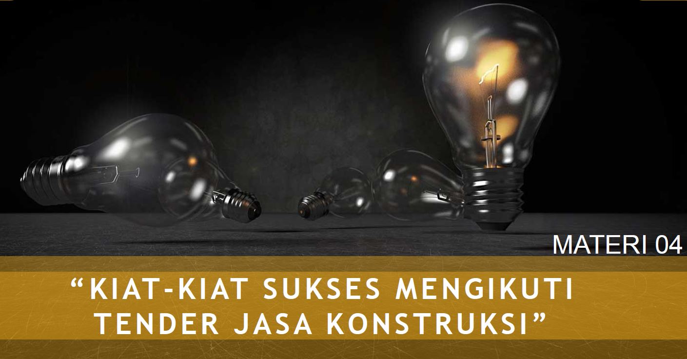 Kiat Sukses Tender Jasa Konstruksi