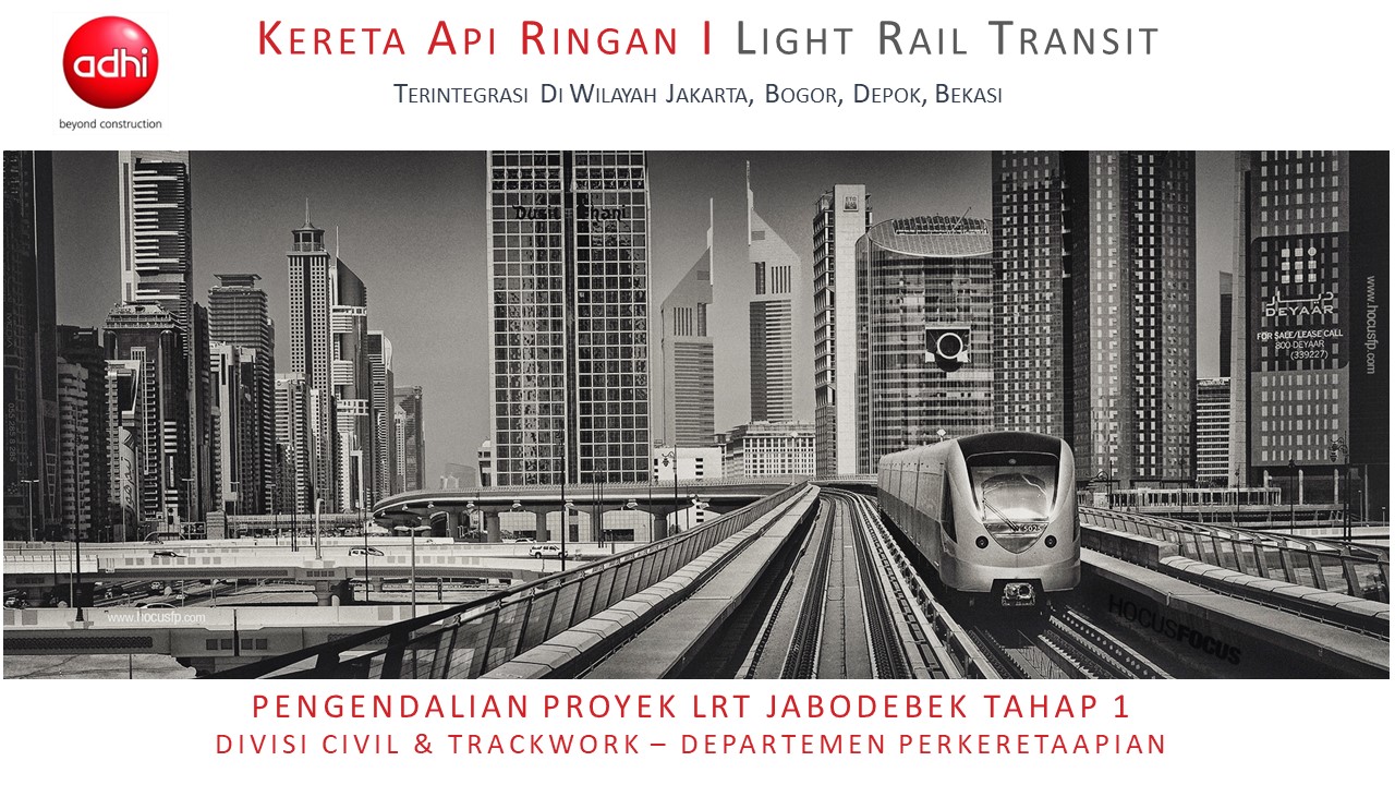 Pengendalian Proyek LRT Jabodebek Divisi Civil &amp; Trackwork