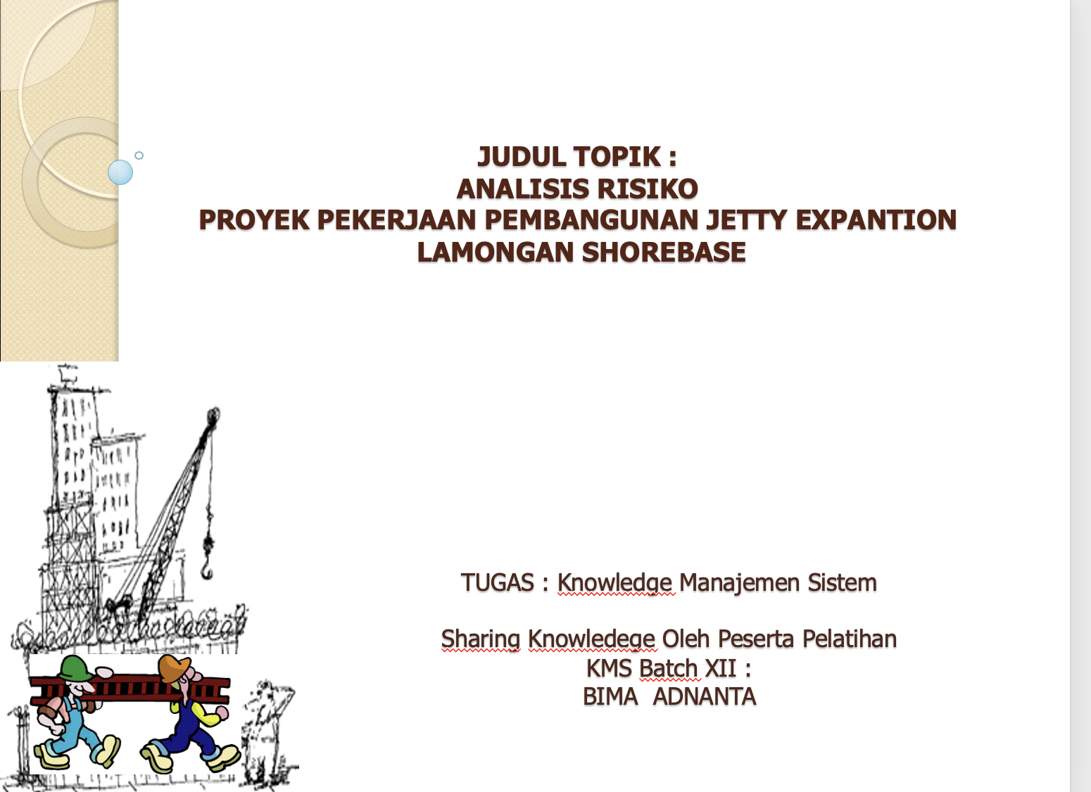 Analisis Risiko Proyek Pekerjaan Pembangunan Jetty Expantion Lamongan Shorebase