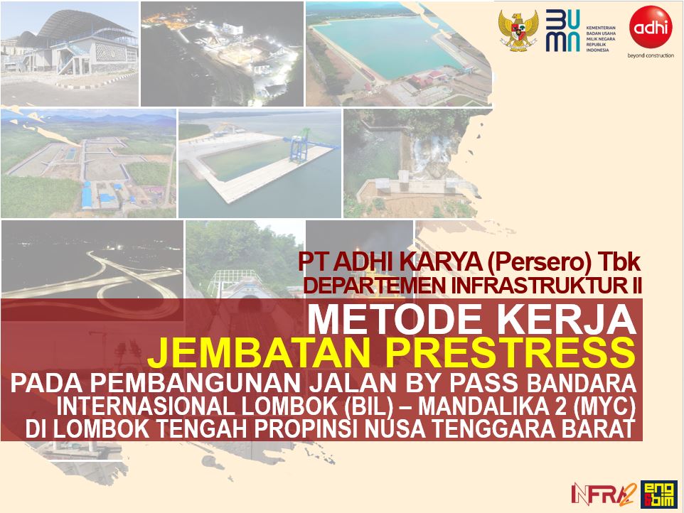 Metode Kerja Jembatan Prestress Pada Pembangunan Jalan By Pass Bandara Internasional Lombok (BIL) – Mandalika <span class="highlight">2</span>