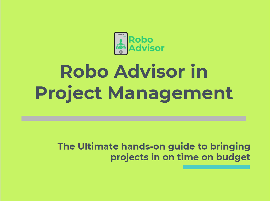 Robo Advisor in Project Management