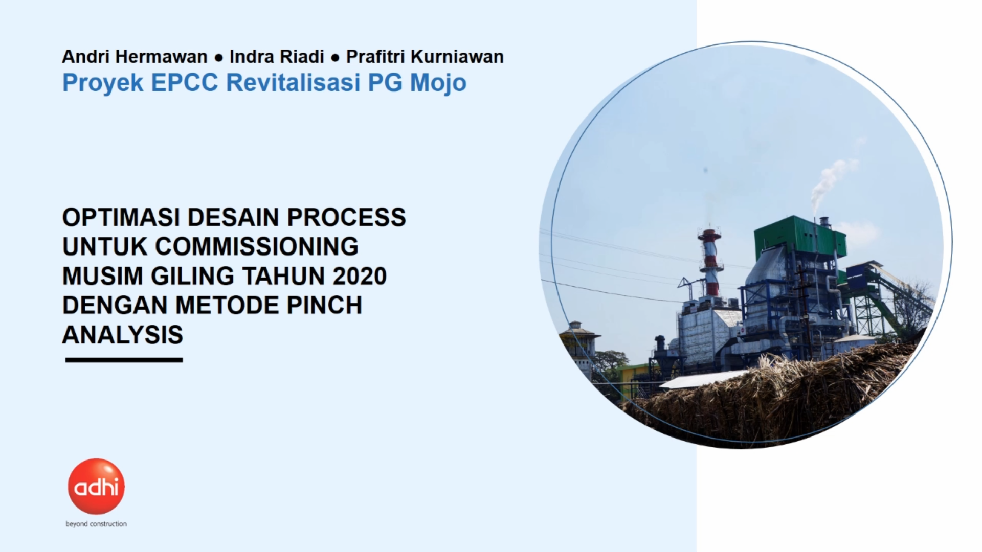 Optimasi Desain Process Untuk Commissioning Musim Giling Tahun 2020 Dengan Metode Pinch Analysis