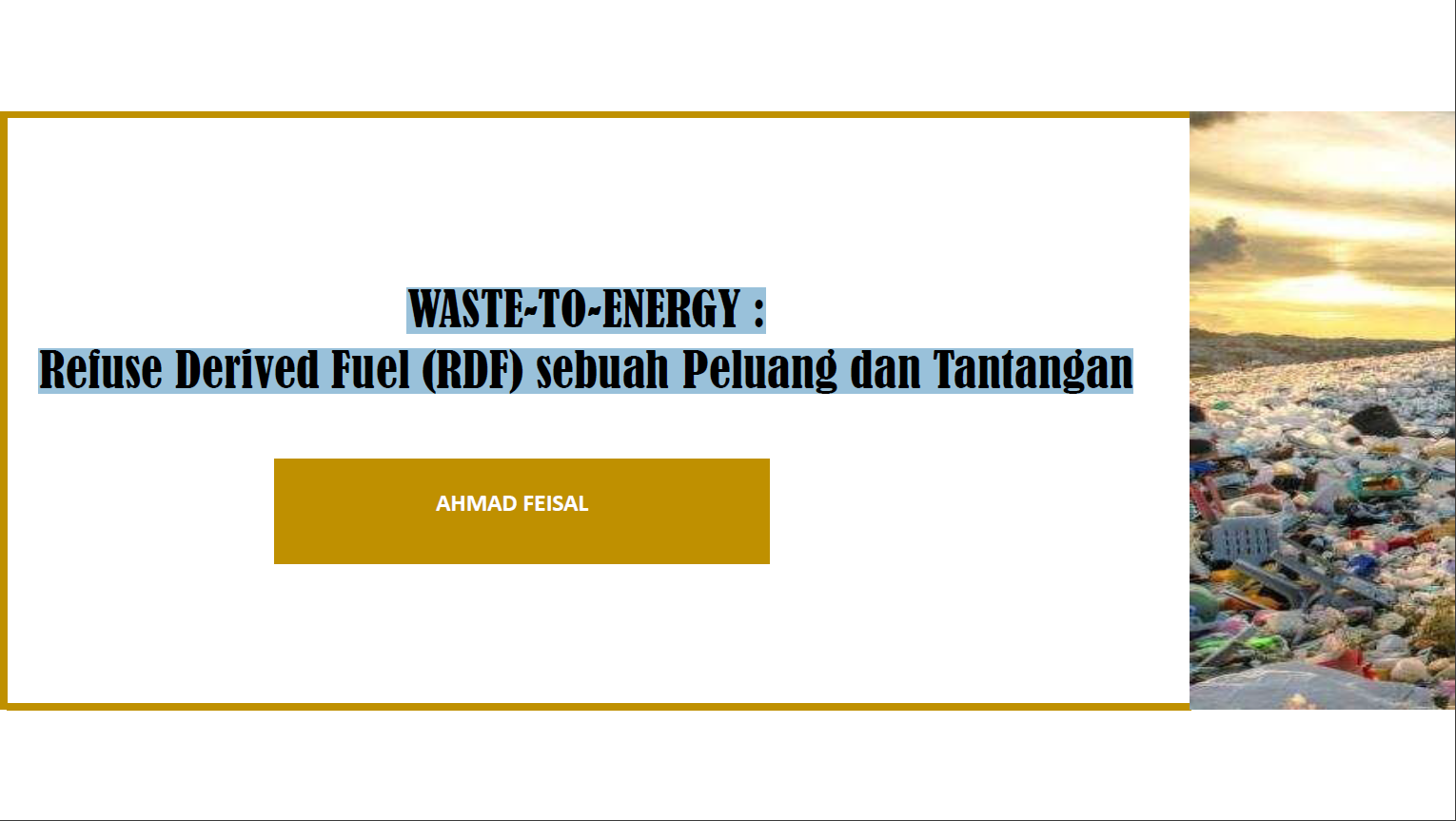 Waste to Energy: Refuse Derived Fuel (RDF) Sebuah Peluang dan Tantangan