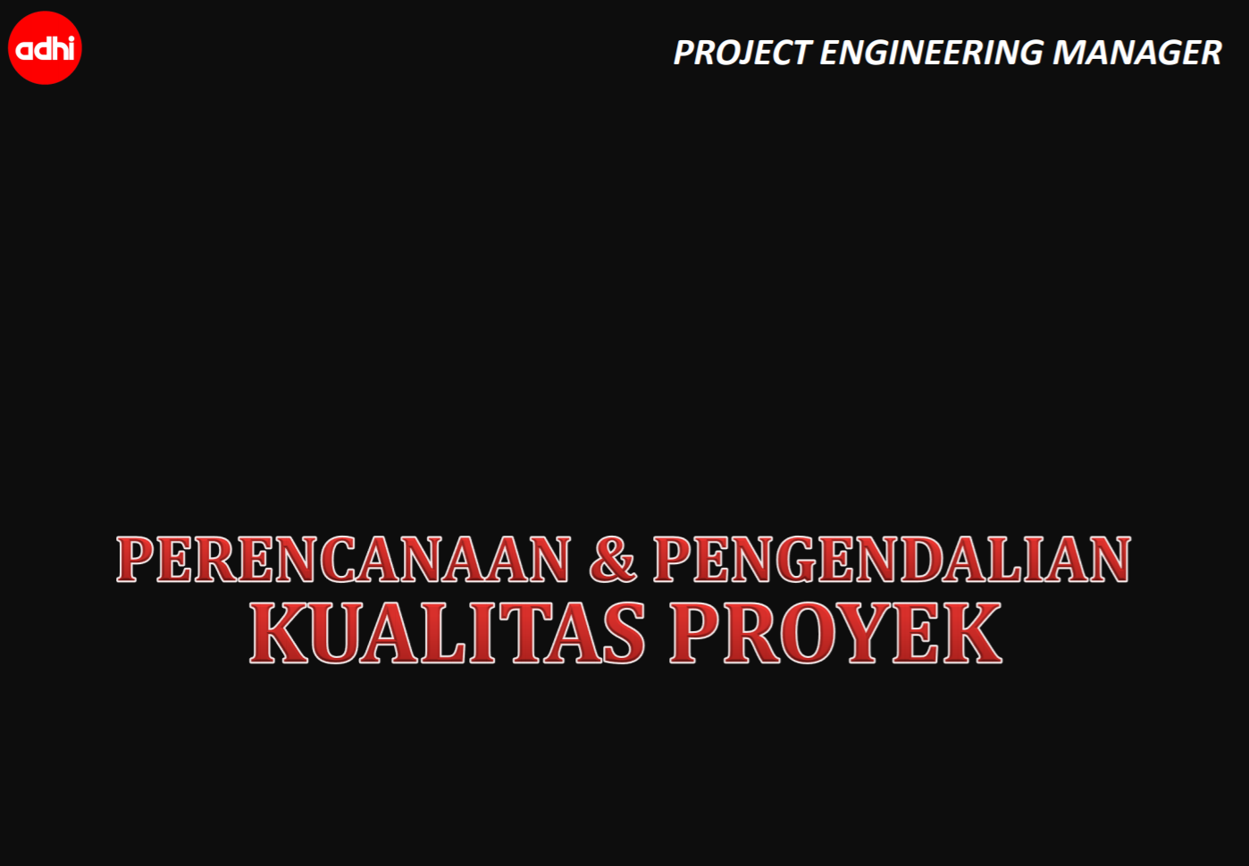 Perencanaan dan Pengendalian Kualitas Proyek