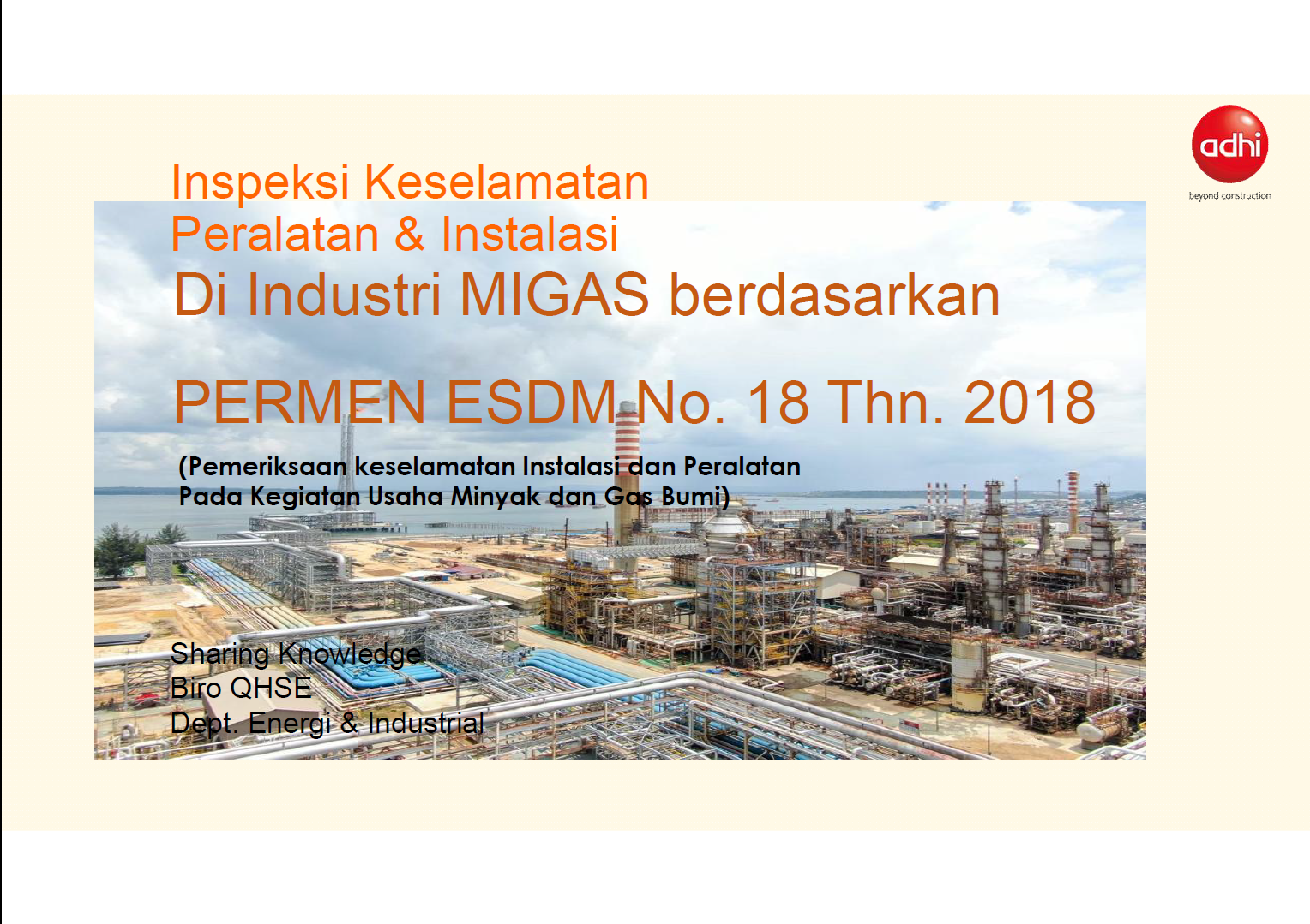 Inspeksi Keselamatan Peralatan &amp; Instalasi Di Industri MIGAS berdasarkan PERMEN ESDM No. 18 Thn. 2018