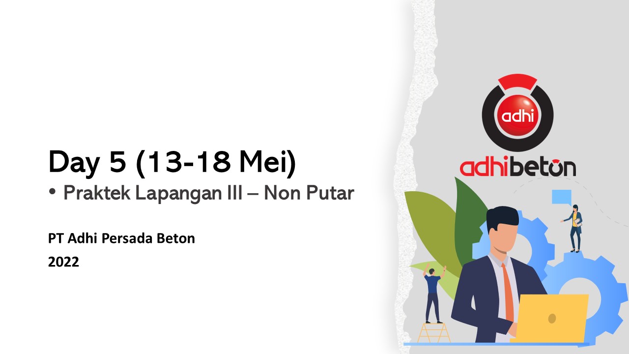 05. Praktek Lapangan III - Non Putar (13 - 18 Mei)