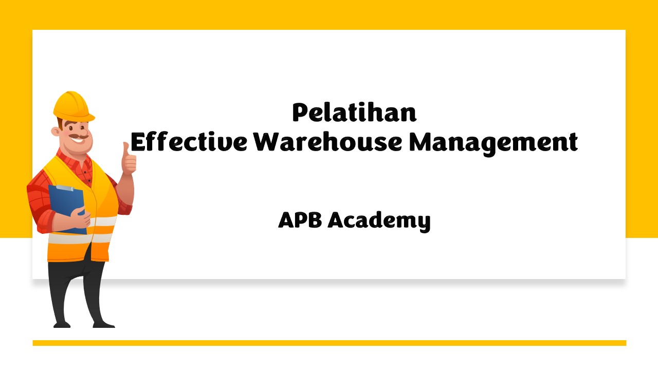 Pelatihan Effective Warehouse Management