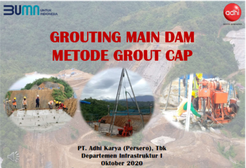 Inovasi - Grouting Main Dam Metode Grout Cap