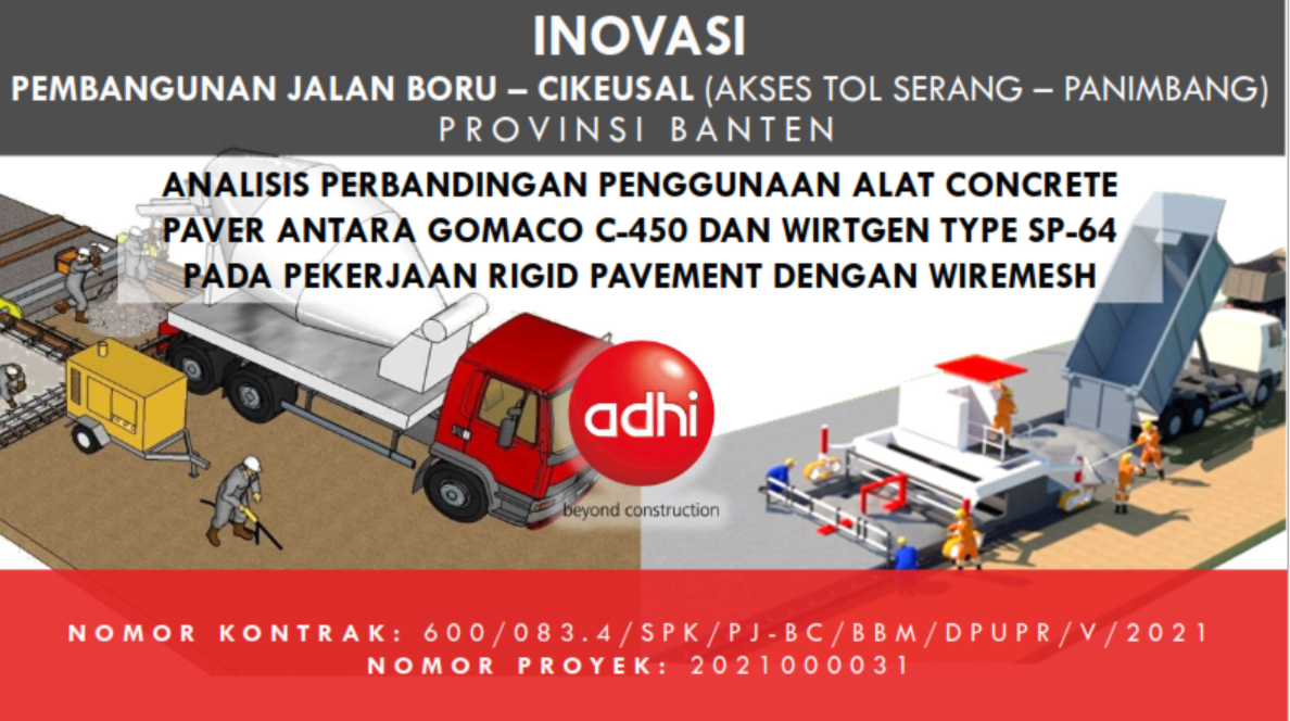 Inovasi - Analisis Perbandingan Penggunaan Alat Concrete Paver Antara Gomaco C-450 Dan Wirtgen Type SP-64 Pada Pekerjaan Rigid Pavement Dengan Wiremesh
