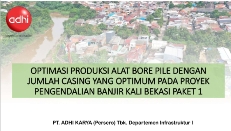 Inovasi - Optimasi Produksi Alat Bore Pile Dengan Jumlah Casing yang Optimum Pada Proyek