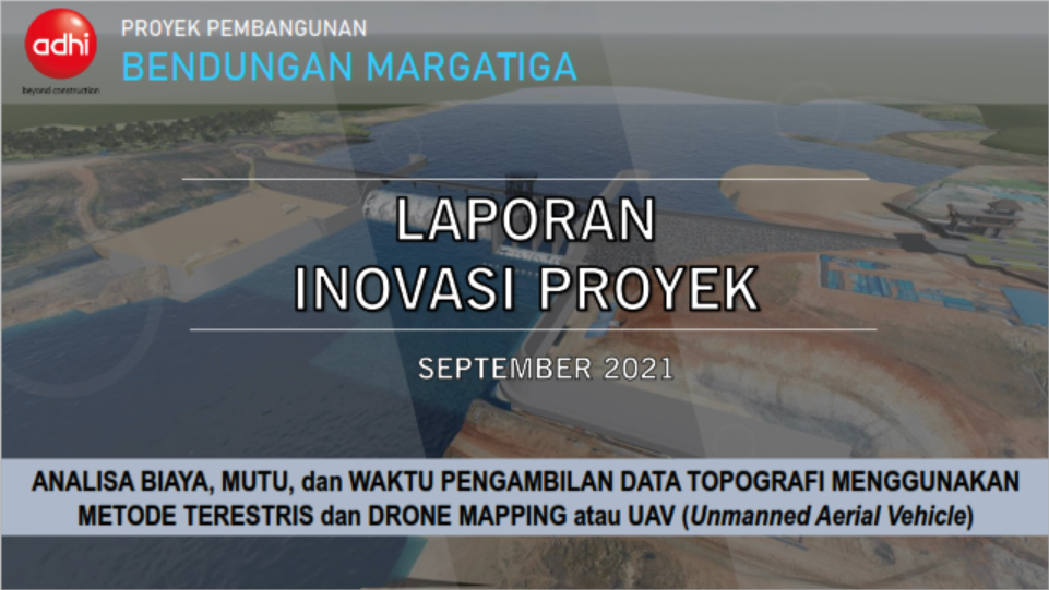 Inovasi - Analisa Biaya, Mutu, Dan Waktu Pengambilan Data Topografi Menggunakan Metode Terestris Dan Drone Mapping Atau UAV (Unmanned Aerial Vehicle)