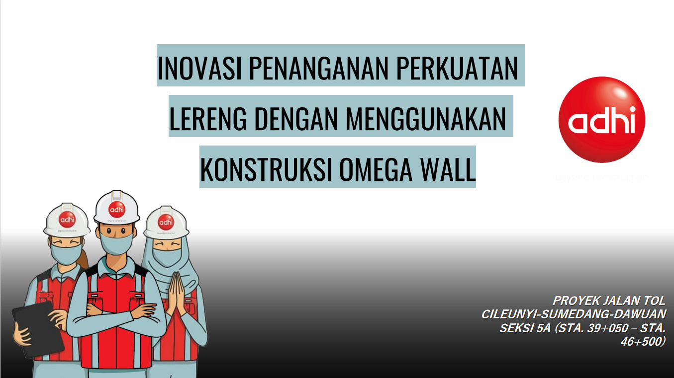 Inovasi - Inovasi Penanganan Perkuatan Lereng dengan Menggunakan Konstruksi Omega Wall