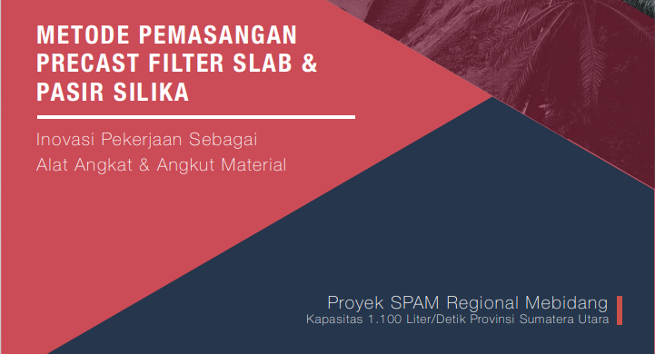 Inovasi - Metode Pemasangan Precast Filter Slab &amp; Pasir Silika