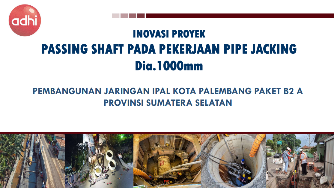 Inovasi - Passing Shaft Pada Pekerjaan Pipe Jacking Dia.1000mm