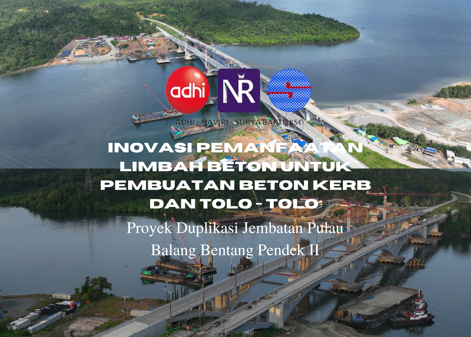 16. Pemanfaatan Limbah Beton untuk Pembuatan Beton Kerb dan Tolo-Tolo - Proyek Duplikasi Jembatan Pulau Balang Bentang Pendek II
