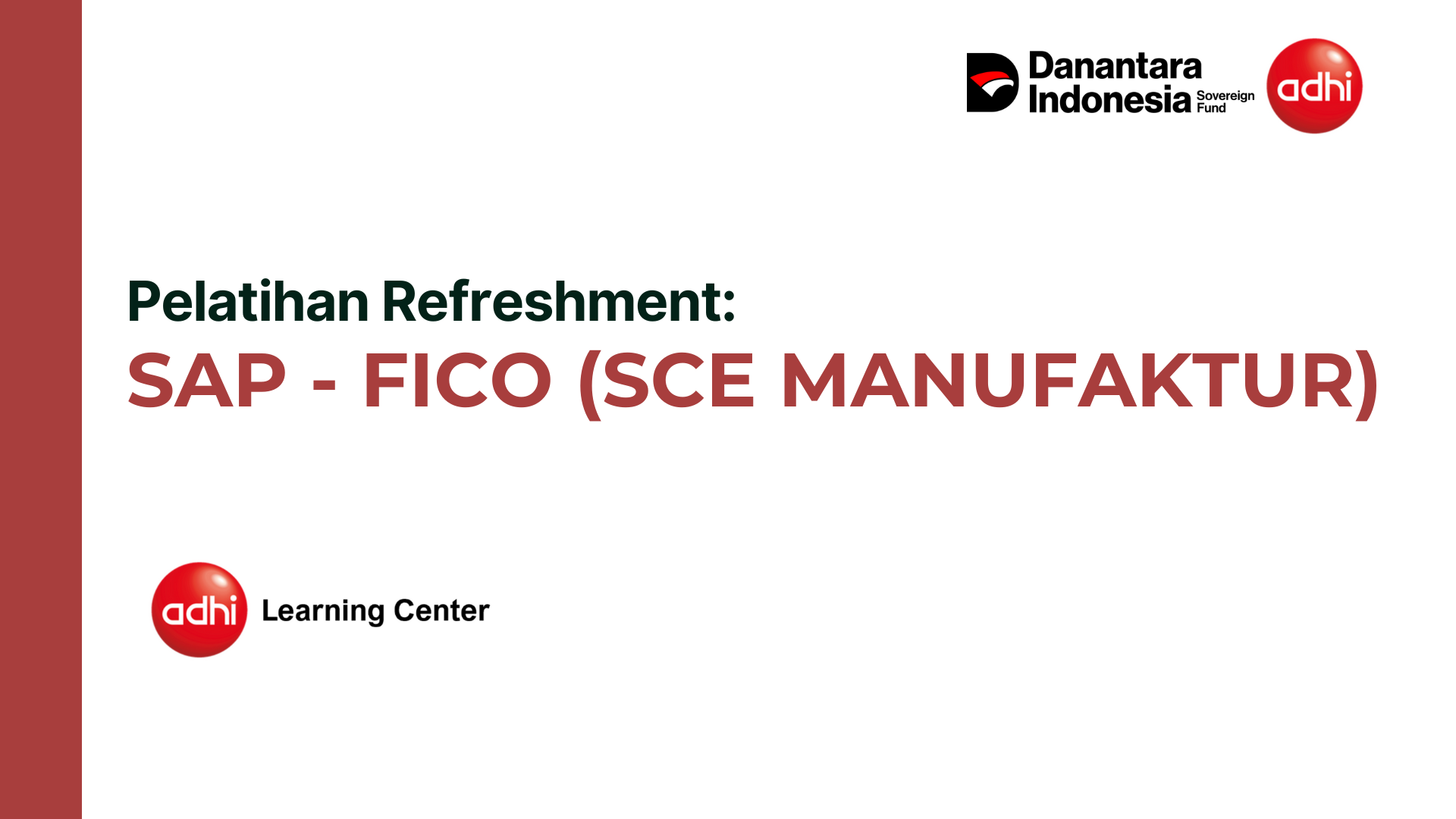 Pelatihan Refreshment SAP - Modul FICO (SCE Manufactur)