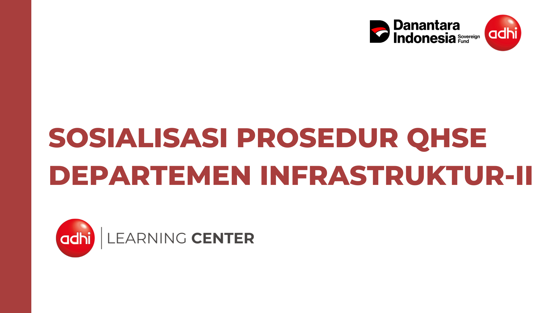 Sosialisasi Prosedur QHSE Departemen Infrastruktur-II 