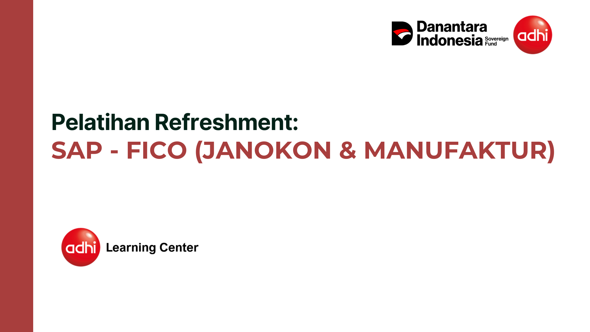 Pelatihan Refreshment SAP - Modul FICO (JANOKON &amp; MANUFAKTUR)