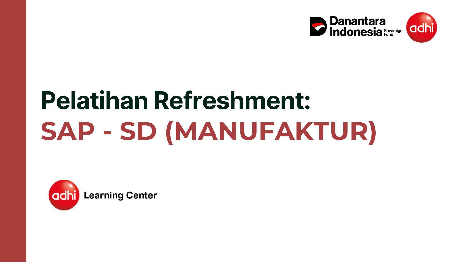 Pelatihan Refreshment SAP - Modul SD (MANUFAKTUR)