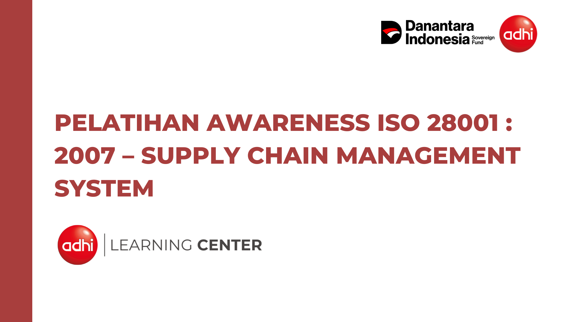 Pelatihan Awareness ISO <span class="highlight">2</span>8001 : <span class="highlight">2</span>007 – Supply Chain Management System