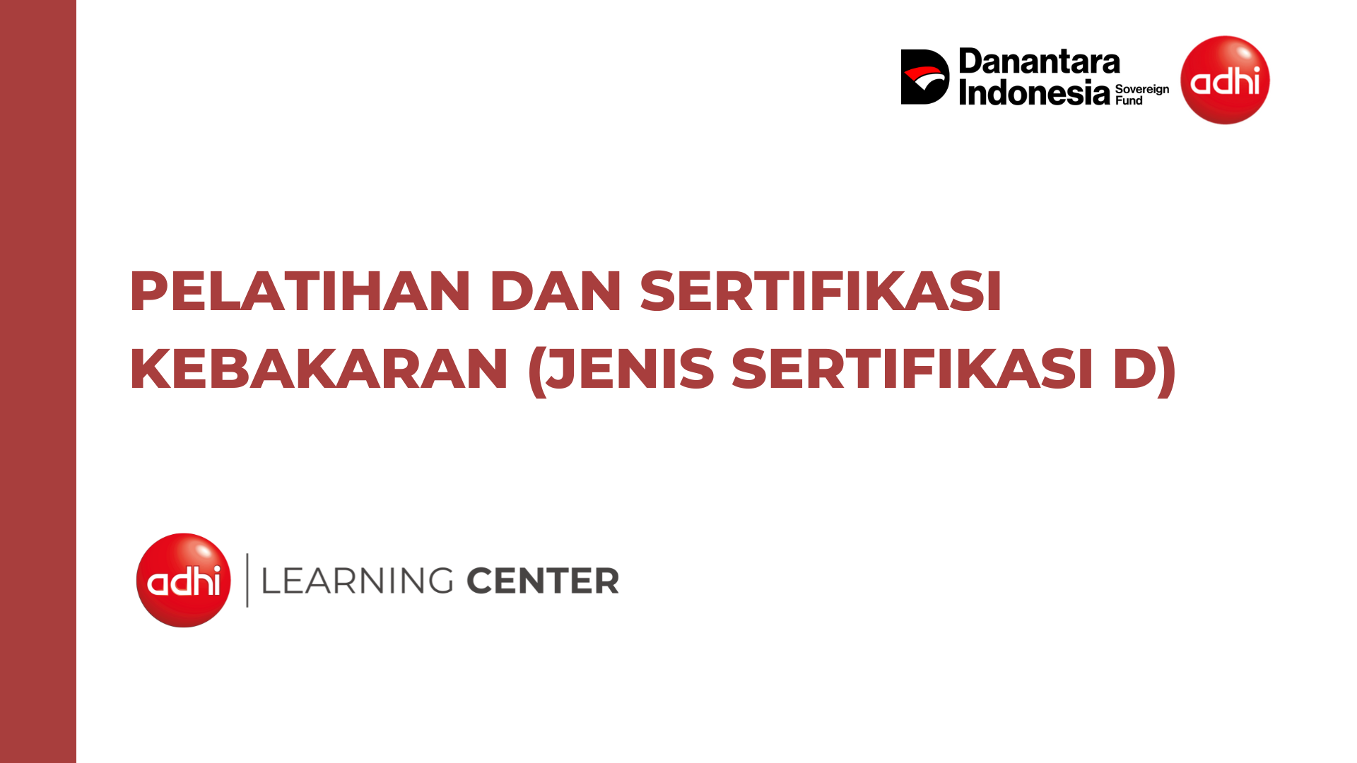 Pelatihan dan Sertifikasi Kebakaran (Jenis Sertifikasi D)
