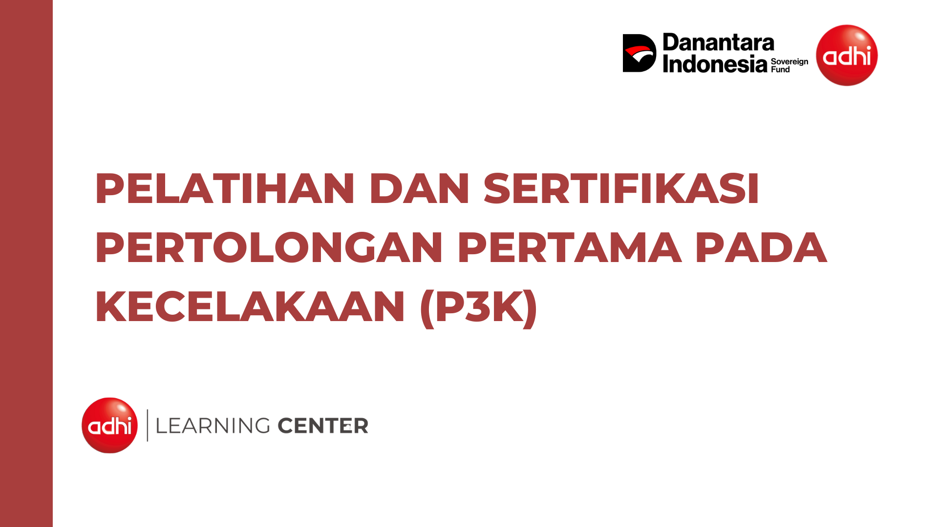 Pelatihan dan Sertifikasi Pertolongan Pertama Pada Kecelakaan (P3K)