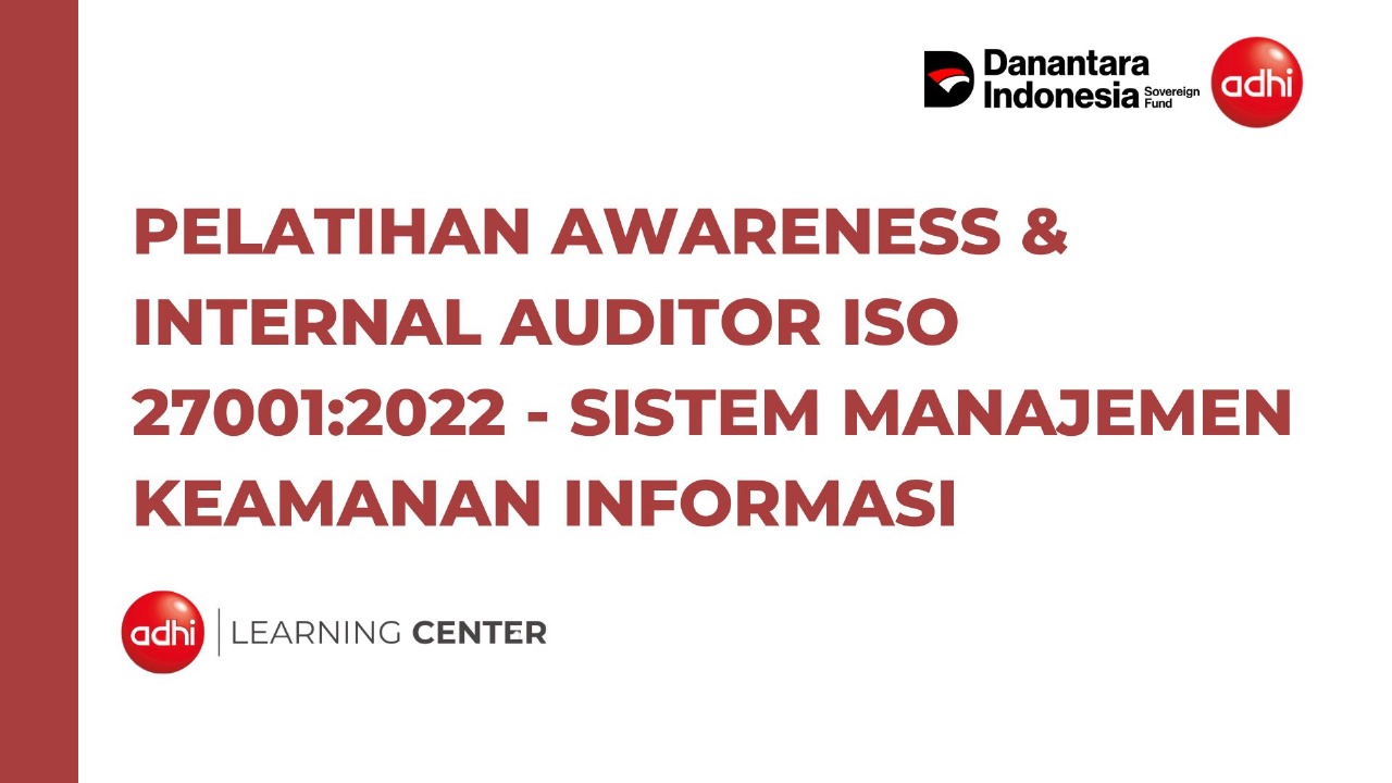 PELATIHAN AWARENESS &amp; INTERNAL AUDITOR ISO <span class="highlight">2</span>7001:<span class="highlight">2</span>0<span class="highlight">2</span><span class="highlight">2</span> - SISTEM MANAJEMEN KEAMANAN INFORMASI