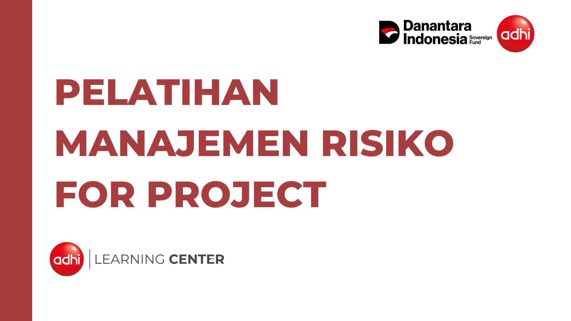 PELATIHAN MANAJEMEN RISIKO FOR PROJECT