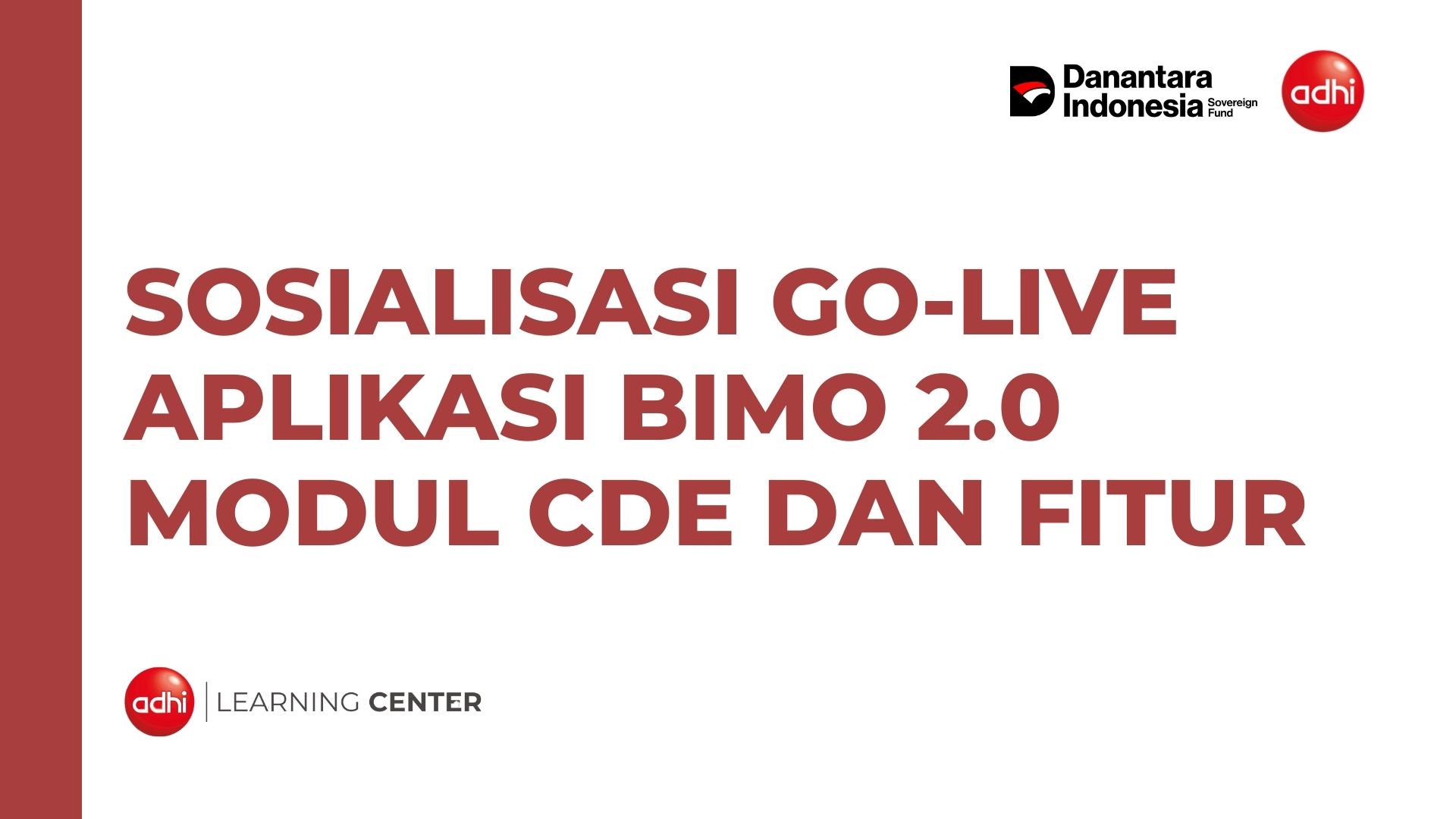 Sosialisasi Go-Live Aplikasi BIMO 2.0 – Modul CDE dan Fitur