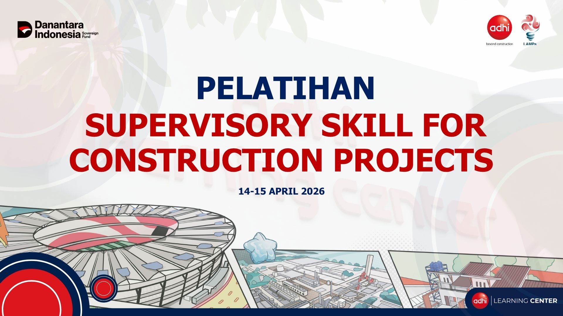 Pelatihan Supervisory Skill for Construction Projects 