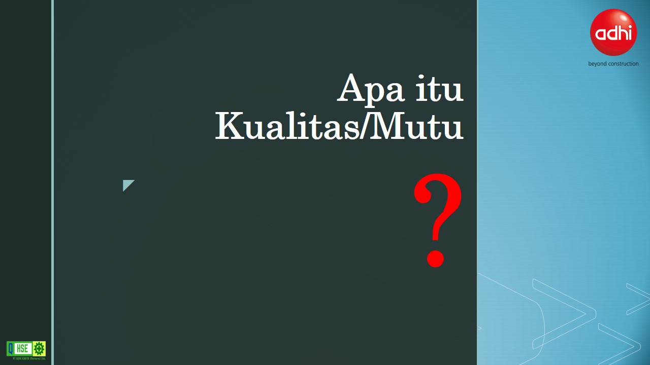 Apa itu Kualitas/Mutu?