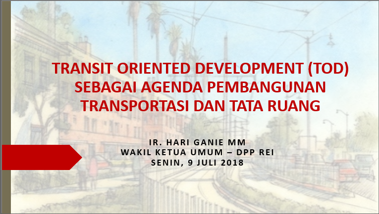 Transit Oriented Development (TOD) Sebagai Agenda Pembangunan Transportasi Dan Tata Ruang