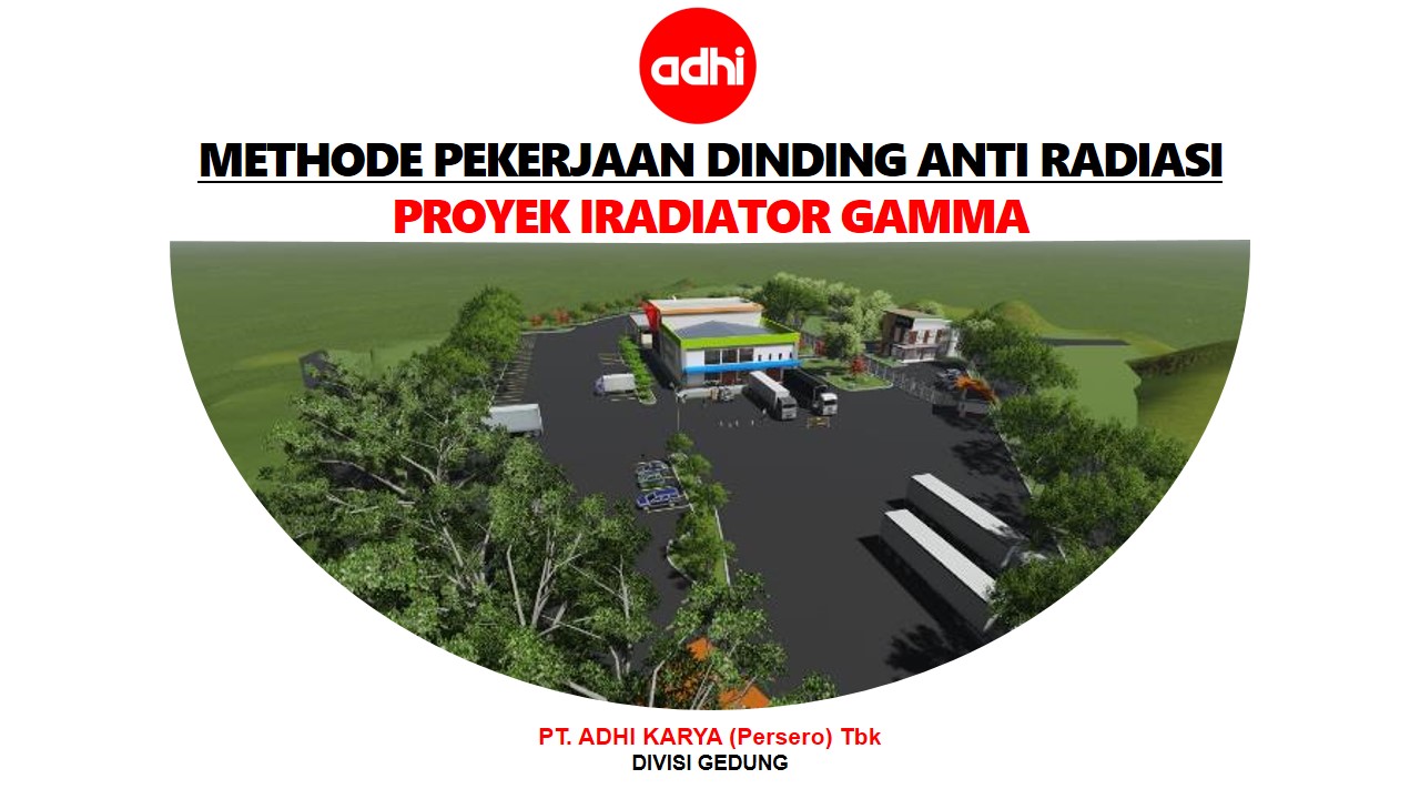 Metode Pekerjaan Dinding Anti Radiasi Proyek Iradiator Gamma